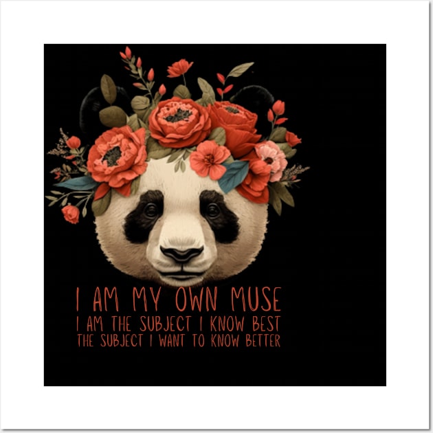 Panda, Frida Kahlo, I am my own muse, I am the subject I know best. the subject I want to know better Wall Art by ThatSimply!